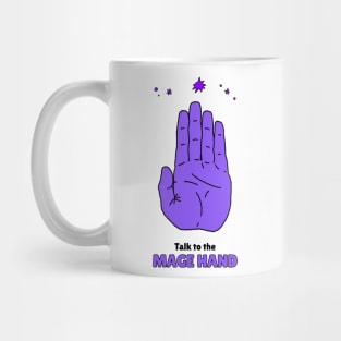 Talk To The Mage Hand Mug